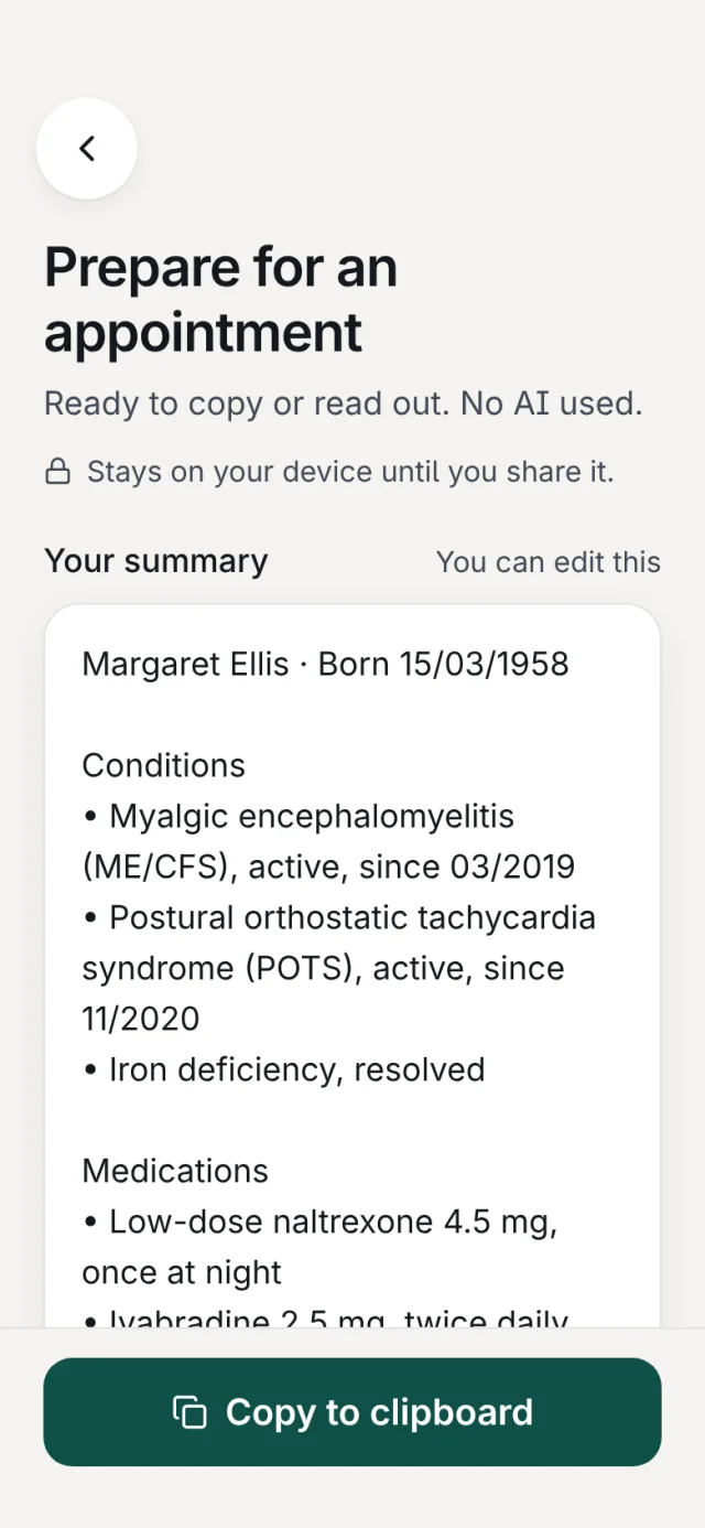 Prepare for an appointment: a sheet listing your name, date of birth, conditions and medications, ready to copy or read out. No AI used.